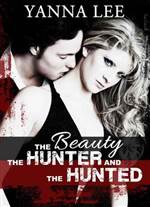 The Beauty the Hunter and the Hunted 