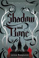 Shadow and Bone (The Grisha #1)