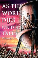 As the World Dies: Untold Tales Volume 1 